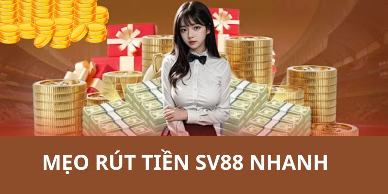 SV88 tặng bạn mẹo hay giúp tiết kiệm thời gian giao dịch