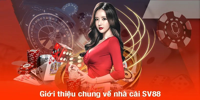 Tổng quan về nhà cái SV88